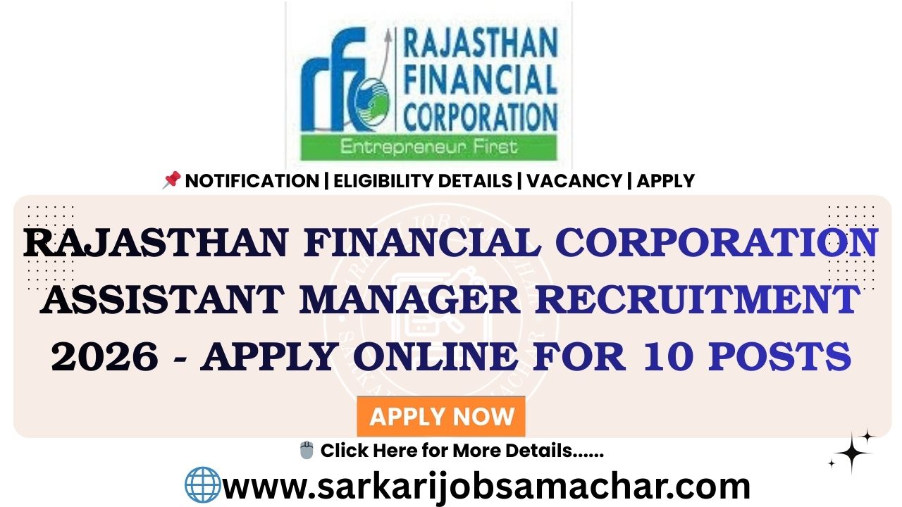 Rajasthan Financial Corporation Assistant Manager Recruitment 2026 - Apply Online for 10 Posts